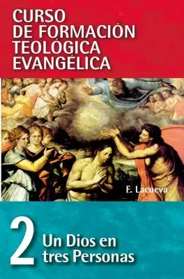 Cft 02 - Un Dios En Tres Personas (Bůh ve třech osobách) - Cft 02 - Un Dios En Tres Personas