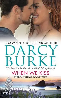 Když se líbáme: Pátá kniha Ribbon Ridge - When We Kiss: Ribbon Ridge Book Five