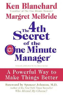 Čtvrté tajemství minutového manažera: Mocný způsob, jak dělat věci lépe - The 4th Secret of the One Minute Manager: A Powerful Way to Make Things Better