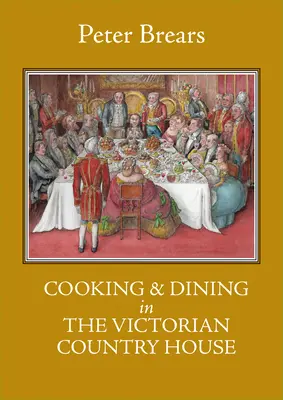 Vaření a stolování ve viktoriánském venkovském domě - Cooking & Dining in the Victorian Country House