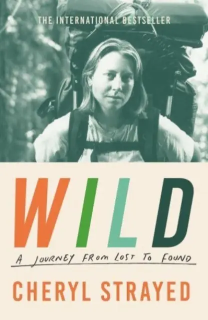 Divočina - Cesta od ztraceného k nalezenému (Strayed Cheryl (Author)) - Wild - A Journey from Lost to Found (Strayed Cheryl (Author))