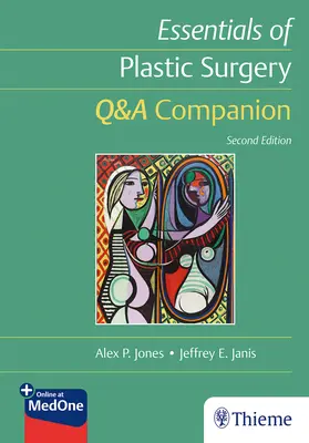 Základy plastické chirurgie: Vychytávky plastické chirurgie: otázky a odpovědi - společník - Essentials of Plastic Surgery: Q&A Companion