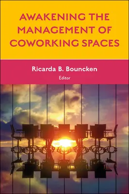 Probuzení managementu coworkingových prostorů - Awakening the Management of Coworking Spaces