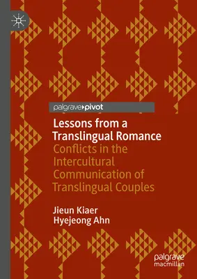 Lekce z translingválního románu: Konflikt a kulturní inovace interkulturních párů - Lessons from a Translingual Romance: Conflict and Cultural Innovation of Intercultural Couples