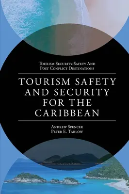 Bezpečnost a zabezpečení cestovního ruchu v Karibiku - Tourism Safety and Security for the Caribbean