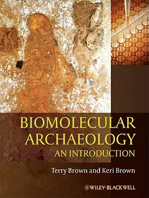 Biomolekulární archeologie: Úvod do problematiky - Biomolecular Archaeology: An Introduction