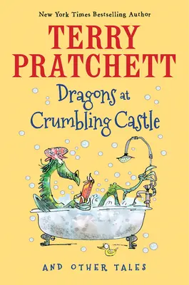 Draci na rozpadajícím se hradě: A jiné příběhy - Dragons at Crumbling Castle: And Other Tales
