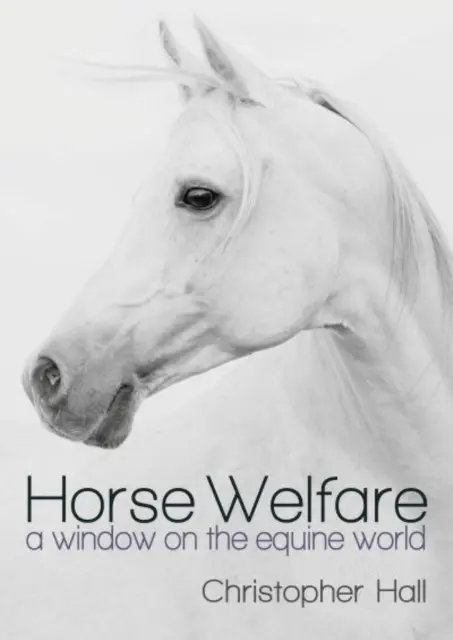 Welfare koní - Okno do světa koní - Horse Welfare - A Window on the Equine World