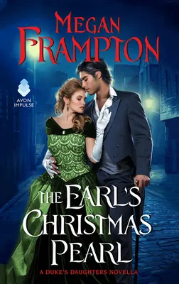 Hraběcí vánoční perla: Dcery vévody: vévodova perla: novela o vévodových dcerách - The Earl's Christmas Pearl: A Duke's Daughters Novella