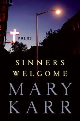 Hříšníci vítáni: Básně: - Sinners Welcome: Poems