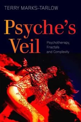 Závoj psychiky: Psychoterapie, fraktály a komplexita - Psyche's Veil: Psychotherapy, Fractals and Complexity
