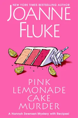 Vražda s růžovou limonádou: A Delightful & Irresistible Culinary Cozy Mystery with Recipes: A Delightful & Irresistible Culinary Cozy Mystery with Recipes - Pink Lemonade Cake Murder: A Delightful & Irresistible Culinary Cozy Mystery with Recipes