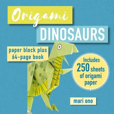 Origami Dinosauři: Dinosauři: papírový blok Plus 64stránková kniha - Origami Dinosaurs: Paper Block Plus 64-Page Book