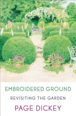 Vyšívaná země: Znovu navštívit zahradu - Embroidered Ground: Revisiting the Garden