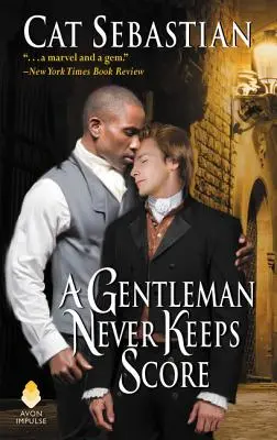 Gentleman nikdy neskládá účty: Svádění Sedgwickových - A Gentleman Never Keeps Score: Seducing the Sedgwicks