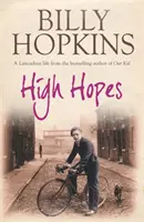 Velké naděje (Sága rodiny Hopkinsových, kniha 4) - neodolatelný příběh ze života na severu ve 40. letech 20. století - High Hopes (The Hopkins Family Saga, Book 4) - An irresistible tale of northern life in the 1940s