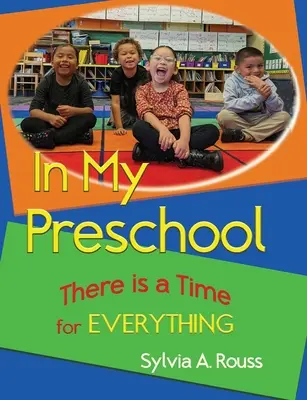 V mé školce je na všechno čas - In My Preschool, There is a Time for Everything