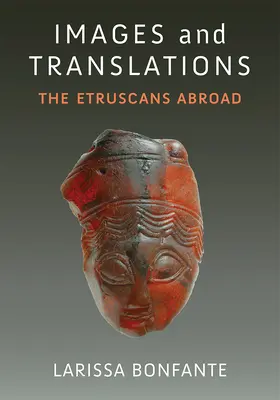 Obrázky a překlady: Etruskové v zahraničí - Images and Translations: The Etruscans Abroad