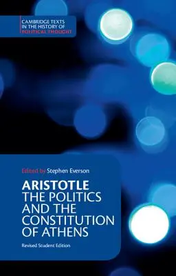Aristoteles: Aristoteles: The Politics and the Constitution of Athens - Aristotle: The Politics and the Constitution of Athens
