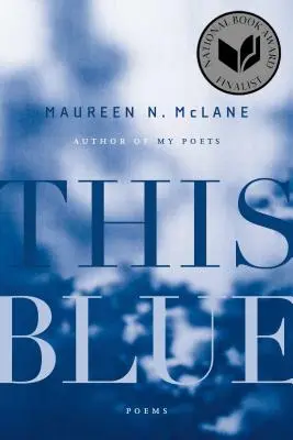 Tohle modré: Básně - This Blue: Poems
