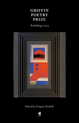 Antologie Griffinovy ceny za poezii 2023: Výběr z užšího výběru - The 2023 Griffin Poetry Prize Anthology: A Selection of the Shortlist