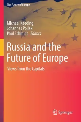 Rusko a budoucnost Evropy: Pohledy z hlavních měst - Russia and the Future of Europe: Views from the Capitals