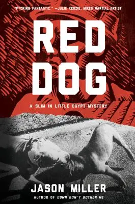 Červený pes: Záhada Slim in Little Egypt - Red Dog: A Slim in Little Egypt Mystery