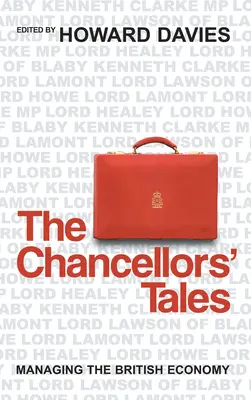 Příběhy kancléřů: Řízení britské ekonomiky - The Chancellors' Tales: Managing the British Economy