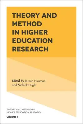 Teorie a metoda ve výzkumu vysokoškolského vzdělávání - Theory and Method in Higher Education Research