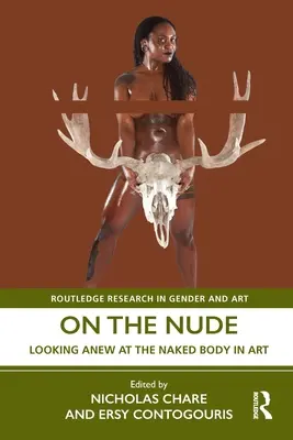 O aktu: Nový pohled na nahé tělo v umění - On the Nude: Looking Anew at the Naked Body in Art