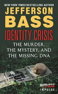 Krize identity - Vražda, záhada a chybějící DNA - Identity Crisis - The Murder, the Mystery, and the Missing DNA