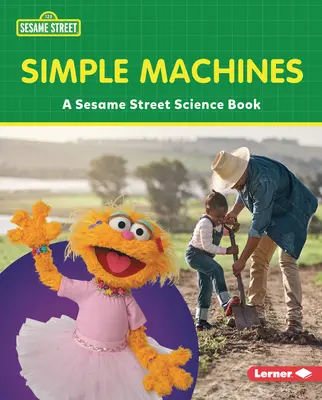 Jednoduché stroje: Vědecká kniha ze Sezamové ulice (R) - Simple Machines: A Sesame Street (R) Science Book
