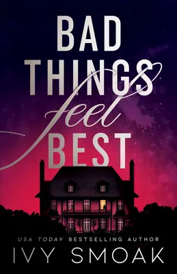 Špatné věci se cítí nejlépe - Bad Things Feel Best