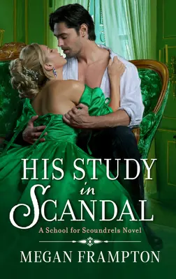 Jeho studie skandálu: A School for Scoundrels Novel - His Study in Scandal: A School for Scoundrels Novel