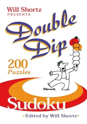 Will Shortz uvádí: Dvojité sudoku: 200 středně těžkých hádanek - Will Shortz Presents Double Dip Sudoku: 200 Medium Puzzles