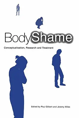 Stud za tělo: Konceptualizace, výzkum a léčba - Body Shame: Conceptualisation, Research and Treatment