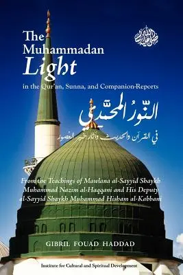 Muhammadovo světlo v Koránu, sunně a zprávách společníků - The Muhammadan Light in the Qur'an, Sunna, and Companion Reports