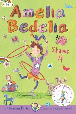 Amelia Bedelia Bind-Up: Knihy 5 a 6: Amelia Bedelia Shapes Up; Amelia Bedelia Cleans Up - Amelia Bedelia Bind-Up: Books 5 and 6: Amelia Bedelia Shapes Up; Amelia Bedelia Cleans Up