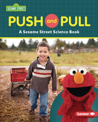 Tlačení a tahání: Naučná kniha ze Sezamové ulice (R) - Push and Pull: A Sesame Street (R) Science Book