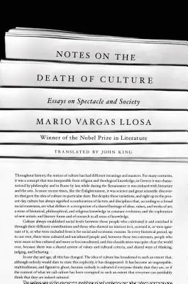 Poznámky o smrti kultury: Eseje o spektáklu a společnosti: Knihy o kultuře: Eseje o kultuře. - Notes on the Death of Culture: Essays on Spectacle and Society