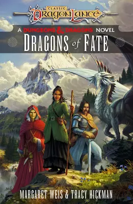 Draci osudu: Osudy v Dragonlance: Svazek 2 - Dragons of Fate: Dragonlance Destinies: Volume 2