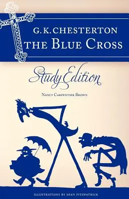Chestertonův Modrý kříž: Vydání ke studiu - Chesterton's the Blue Cross: Study Edition