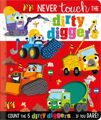 Nikdy se nedotýkej špinavých kopáčů - Never Touch the Dirty Diggers