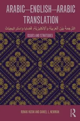Arabsko-anglicko-arabský překlad: Problémy a strategie - Arabic-English-Arabic Translation: Issues and Strategies
