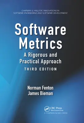 Metriky softwaru: Třetí vydání: Přísný a praktický přístup - Software Metrics: A Rigorous and Practical Approach, Third Edition