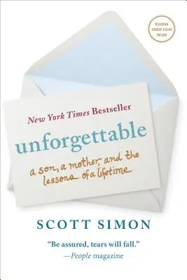 Nezapomenutelné: Syn, matka a lekce na celý život - Unforgettable: A Son, a Mother, and the Lessons of a Lifetime