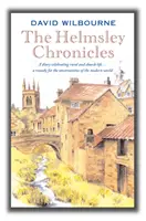 Helmsley Chronicles - Deník oslavující venkovský a církevní život ... lék na nejistoty moderního světa - Helmsley Chronicles - A diary celebrating rural and church life ... a remedy for the uncertainties of the modern world