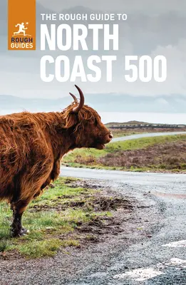 The Rough Guide to the North Coast 500 (Kompaktní cestovní průvodce s elektronickou knihou zdarma) - The Rough Guide to the North Coast 500 (Compact Travel Guide with Free Ebook)