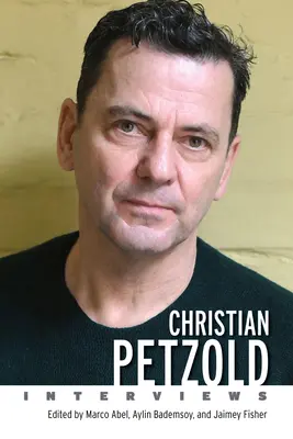 Christian Petzold: Rozhovory - Christian Petzold: Interviews