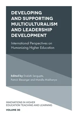 Rozvoj a podpora multikulturalismu a rozvoje vůdčích schopností: Mezinárodní perspektivy humanizace vysokoškolského vzdělávání. - Developing and Supporting Multiculturalism and Leadership Development: International Perspectives on Humanizing Higher Education